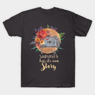 Every summer has its own story T-Shirt